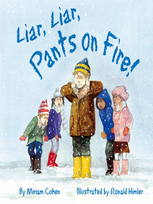 Title details for Liar, Liar, Pants on Fire! by Miriam Cohen - Available